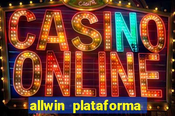 allwin plataforma de jogos